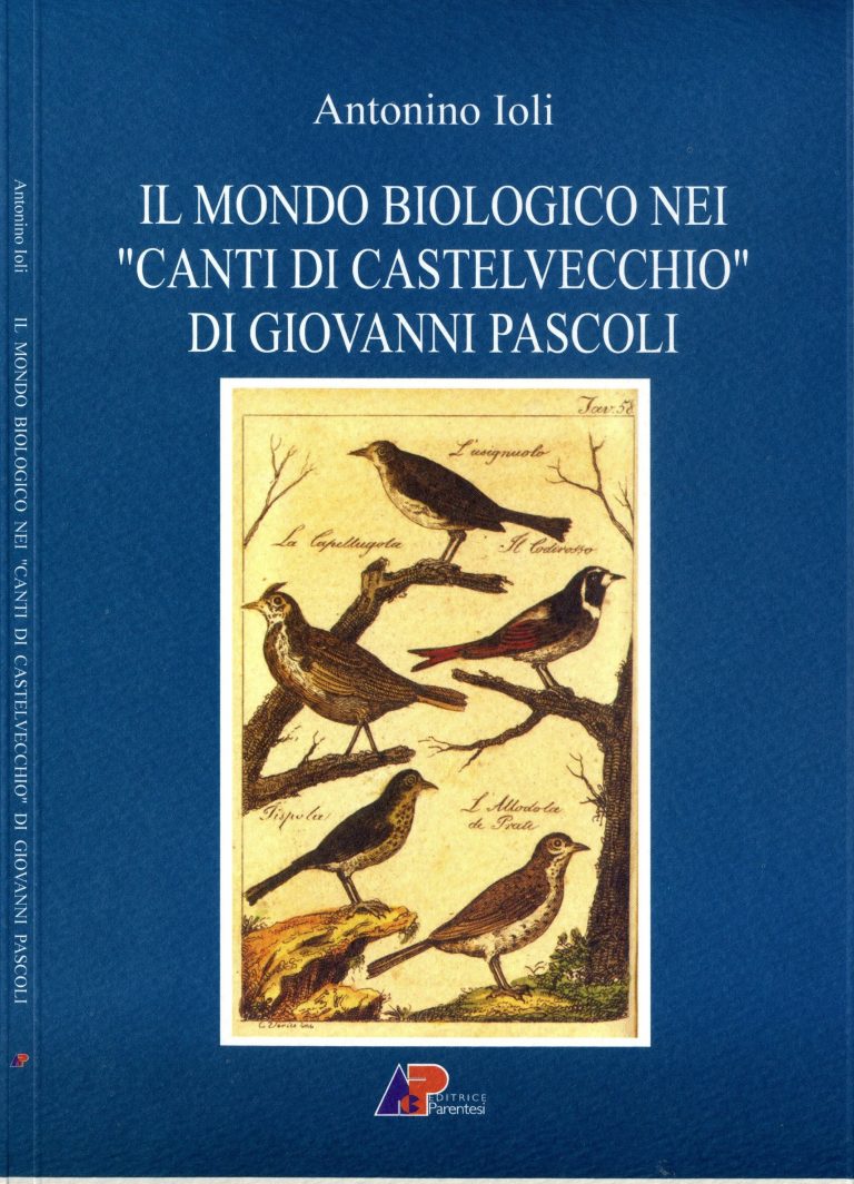 Recensioni al libro di Nino Ioli "Il Mondo Biologico nei " Canti di Castelvecchio di Giovanni ...